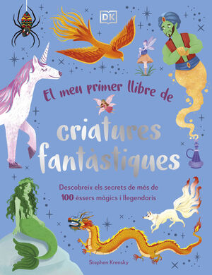 EL MEU PRIMER LLIBRE DE CRIATURES FANTÀSTIQUES