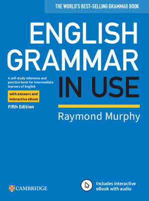 ENGLISH GRAMMAR IN USE BOOK WITH ANSWERS AND INTERACTIVE EBOOK