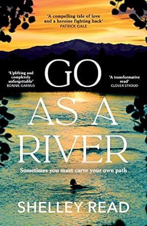 GO AS A RIVER