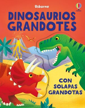 DINOSAURIOS GRANDOTES (CON SOLAPAS GRANDOTAS)