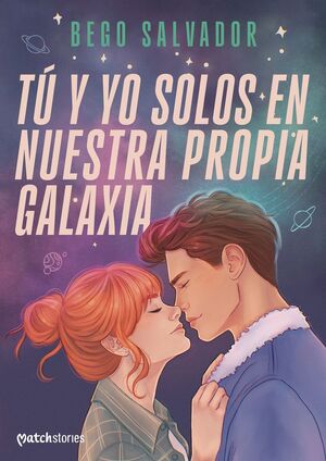 TÚ Y YO SOLOS EN NUESTRA PROPIA GALAXIA