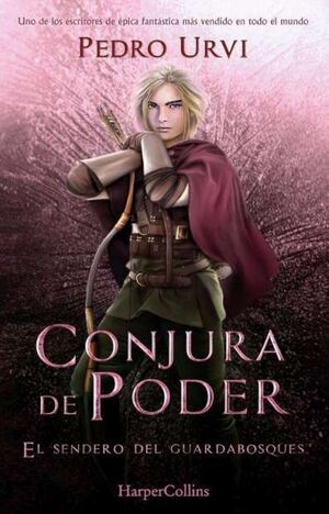 CONJURA DE PODER (EL SENDERO DEL GUARDABOSQUES, LIBRO 9)