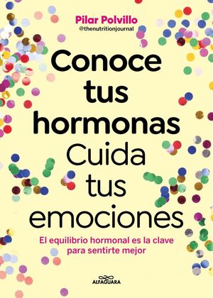 CONOCE TUS HORMONAS.CUIDA TUS EMOCIONES