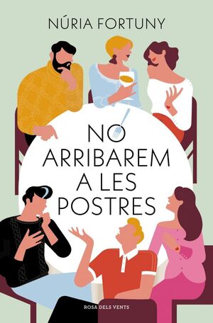 NO ARRIBAREM A LES POSTRES