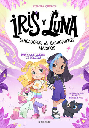 IRIS Y LUNA 1 - UN COLE LLENO DE MAGIA