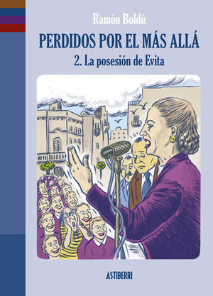 PERDIDOS POR EL MAS ALLA 2. LA POSESION DE EVITA