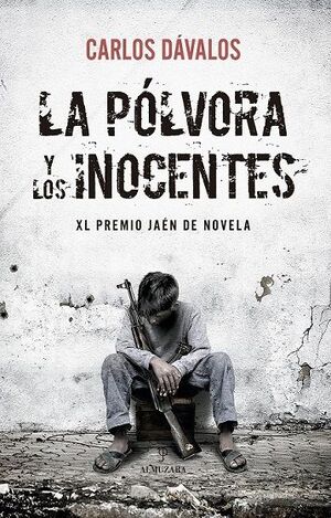 LA POLVORA Y LOS INOCENTES