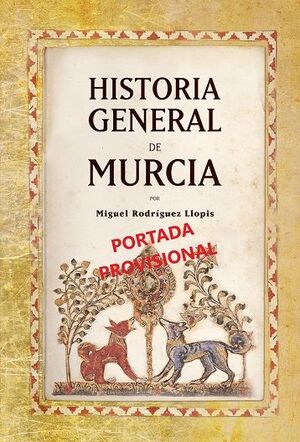 HISTORIA GENERAL DE MURCIA