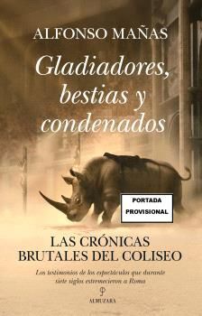 GLADIADORES, BESTIAS Y CONDENADOS