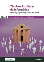 TECNICOS AUXILIARES DE INFORMATICA - TEMARIO Y SUPUESTOS PRACTICOS ( BLOQUE III)