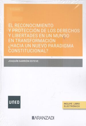 EL RECONOCIMIENTO Y PROTECCIÓN DE LOS DERECHOS Y LIBERTADES EN UN MUNDO EN TRANS