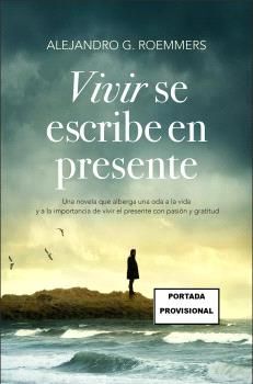 VIVIR SE ESCRIBE EN PRESENTE