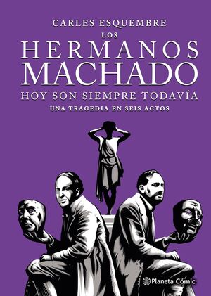 LOS HERMANOS MACHADO (NOVELA GRÁFICA)