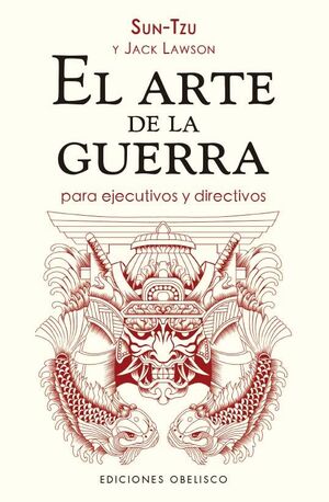 EL ARTE DE LA GUERRA PARA EJECUTIVOS Y DIRECTIVOS (N.E.)