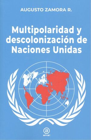 MULTIPOLARIDAD Y DESCOLONIZACION DE LAS NACIONES UNIDAS