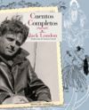 CUENTOS COMPLETOS (1893-1916) - ESTUCHE - JACK LONDON