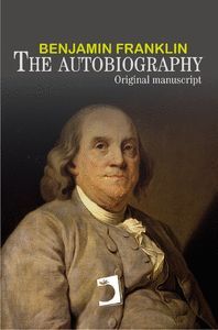 THE AUTOBIOGRAPHY OF BENJAMIN FRANKLIN