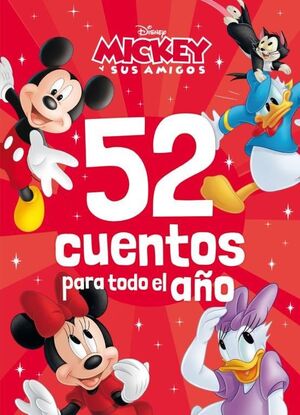 MICKEY Y SUS AMIGOS. 52 CUENTOS PARA TODO EL AÑO