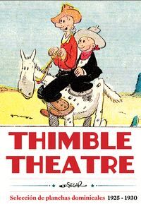 THIMBLE THEATRE. EDICION EN CASTELLANO. SELECCION DE PLANCHAS DOMINICALES (1925-