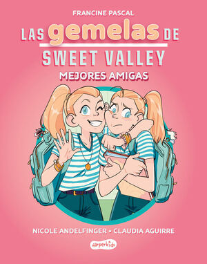 LAS GEMELAS DE SWEET VALLEY: MEJORES AMIGAS (LIBRO 1)