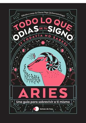 ARIES: TODO LO QUE ODIAS DE TU SIGNO Y TODAVÍA NO SABES