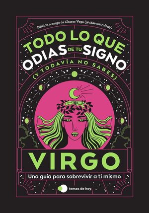 VIRGO: TODO LO QUE ODIAS DE TU SIGNO Y TODAVÍA NO SABES