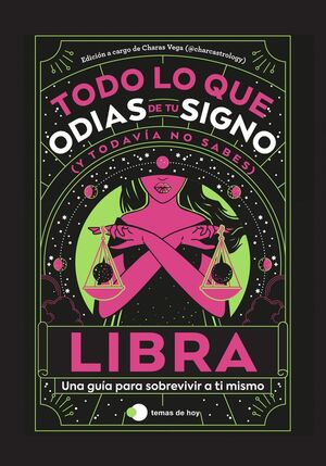 LIBRA: TODO LO QUE ODIAS DE TU SIGNO Y TODAVÍA NO SABES