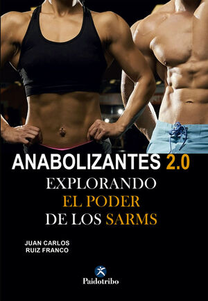 ANABOLIZANTES 2.0. EXPLORANDO EL PODER DE LOS SARMS