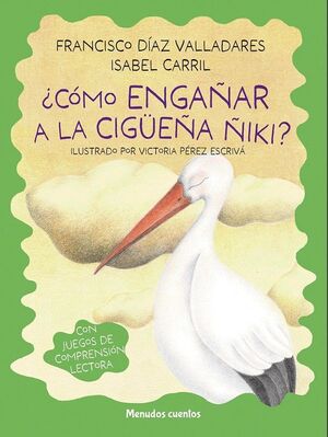 ¿CÓMO ENGAÑAR A LA CIGÜEÑA ÑIKI?