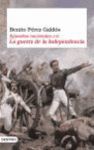 EPISODIOS NACIONALES I. LA GUERRA DE LA INDEPENDEN