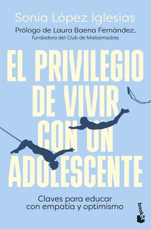 EL PRIVILEGIO DE VIVIR CON UN ADOLESCENTE