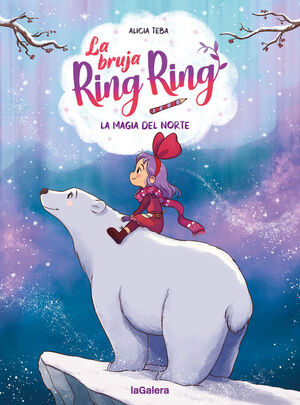 LA BRUJA RING RING 4: LA MAGIA DEL NORTE