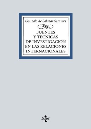 FUENTES Y TECNICAS DE LA INVESTIGACION EN LAS RELACIONES INTERNACIONALES