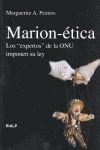 MARION-ÉTICA. LOS 'EXPERTOS' DE LA ONU IMPONEN SU LEY