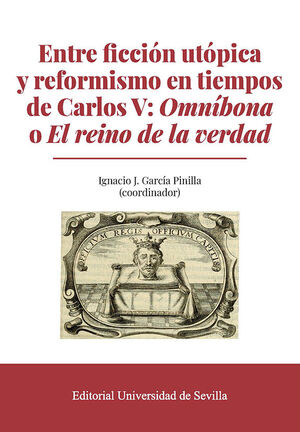 ENTRE FICCIÓN UTÓPICA Y REFORMISMO EN TIEMPOS DE CARLOS V: OMNÍBONA O EL REINO D