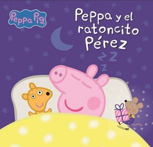 PEPPA Y EL RATONCITO PÉREZ