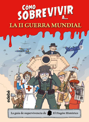 COMO SOBREVIVIR A LA SEGUNDA GUERRA MUNDIAL