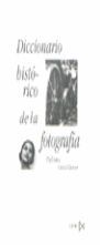 DICCIONARIO HISTÓRICO DE LA FOTOGRAFÍA