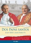 DOS PAPAS SANTOS JUAN XXIII - JUAN PABLO II