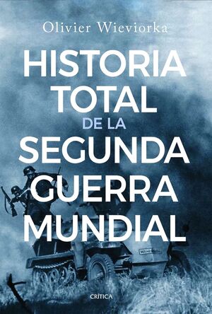 HISTORIA TOTAL DE LA SEGUNDA GUERRA MUNDIAL