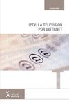 IPTV, LA TELEVISIÓN POR INTERNET