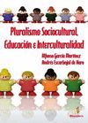 PLURALISMO SOCIOCULTURAL,EDUCACION E INTERCULTURALIDAD