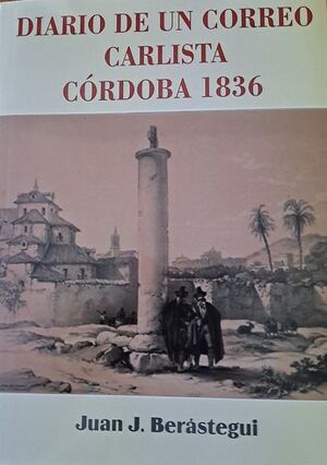 DIARIO DE UN CORREO CARLISTA. CÓRDOBA 1836