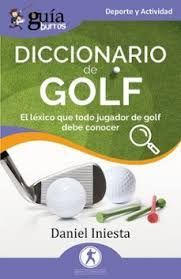 GUÍABURROS: DICCIONARIO DE GOLF