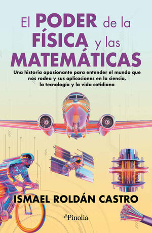 EL PODER DE LA FÍSICA Y LAS MATEMÁTICAS