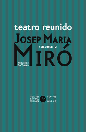 TEATRO REUNIDO DE JOSEP MARIA MIRO